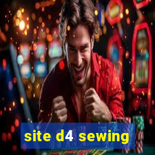 site d4 sewing